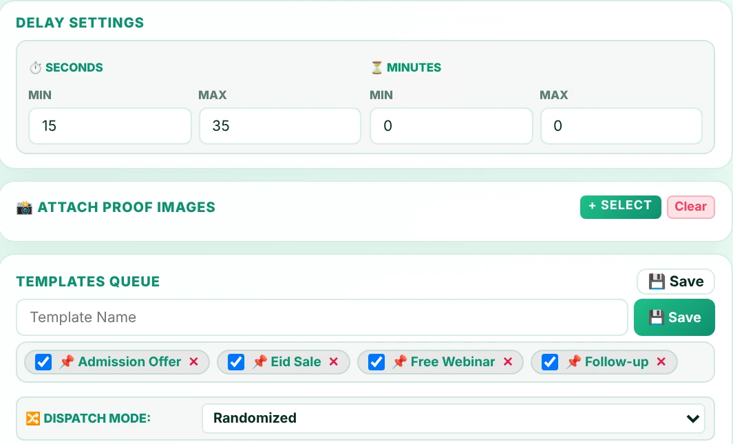 Delay settings with seconds and minutes, attach proof images, templates queue and dispatch mode